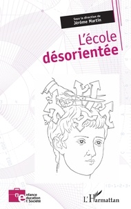 Livres gratuits en ligne pour télécharger l'audio L'école désorientée par Jérôme Martin (French Edition) 9782140272530