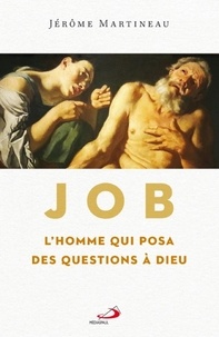 Livres au format pdf à télécharger gratuitement Job  - L'homme qui posa des questions à Dieu 9782897601942
