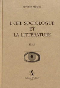 L'oeil sociologue et la littérature