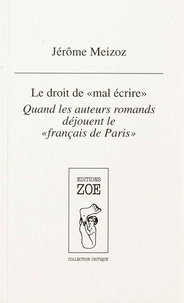 Jérôme Meizoz - Le droit de "mal écrire" - Quand, les auteurs romands déjouent le "français de Paris".