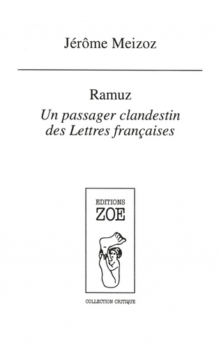 Ramuz. Un passager clandestin des Lettres françaises