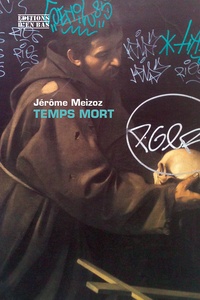 Jérôme Meizoz - Temps mort. une jeunesse jaciste, 1937-1945.
