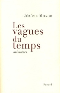 Jérôme Monod - Les vagues du temps.