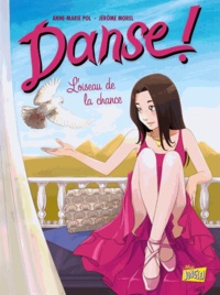 Jérôme Morel - Danse ! Tome 4 : L'oiseau de la chance.