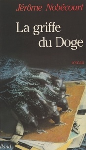 Jérôme Nobécourt - La Griffe du Doge.