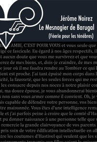 Jérôme Noirez - Féerie pour les Ténèbres Tome 8 : Le mesnagier de Barugal.