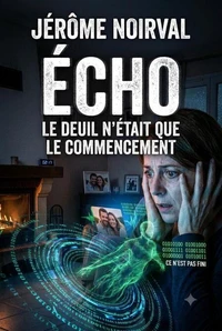 ECHO, le deuil n'était que le commencement
