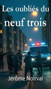 Les oubliés du neuf trois