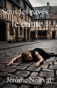 Sous les pavés : le crime