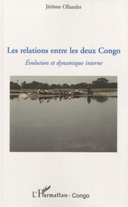 Rhonealpesinfo.fr Les relations entre les deux Congo - Evolution et dynamique interne Image