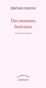 Jérôme Orsoni - Des monstres littéraires.