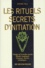 Les Rituels Secrets D'Initiation
