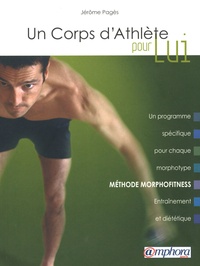 Jérôme Pagès - Un Corps d'Athlète pour Lui.