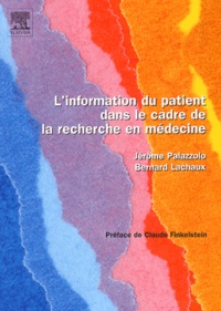 Jérôme Palazzolo et Bernard Lachaux - L'information du patient dans le cadre de la recherche en médecine.