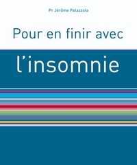 Jérôme Palazzolo - Pour en finir avec l'insomnie.
