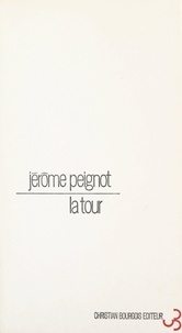 Jérôme Peignot - La tour.