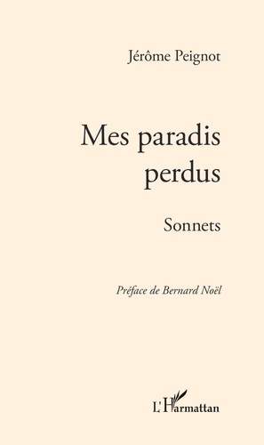 Jérôme Peignot - Mes paradis perdus - Sonnets.