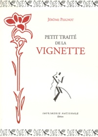 Jérôme Peignot - Petit Traite De La Vignette.