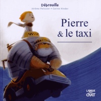 Jérôme Pélissier et Carine Hinder - Pierre et le taxi.
