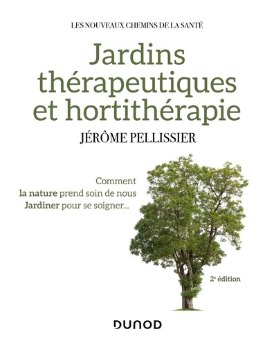 Jardins thérapeutiques et hortithérapie 2e édition