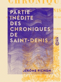 Jérôme Pichon - Partie inédite des chroniques de Saint-Denis.