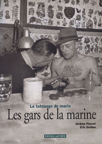 Jérôme Pierrat et Eric Guillon - Les gars de la marine - Le tatouage de marin.