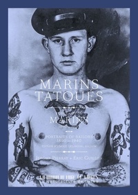 Jérôme Pierrat et Eric Guillon - Marins tatoués - Portraits de marins 1890-1940.