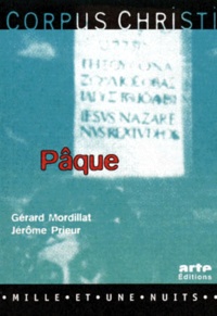 Jérôme Prieur et Gérard Mordillat - Corpus Christi - Enquête sur l'écriture des Évangiles.