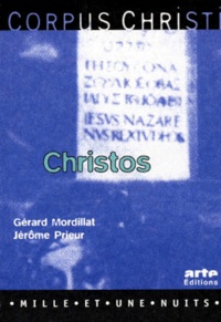 Jérôme Prieur et Gérard Mordillat - "Corpus Christi" - Enquête sur l'écriture des Évangiles.