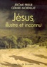 Jérôme Prieur et Gérard Mordillat - Jesus, Illustre Et Inconnu.