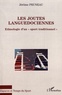 Jérôme Pruneau - Les joutes languedociennes - Ethnologie d'un "sport traditionnel".