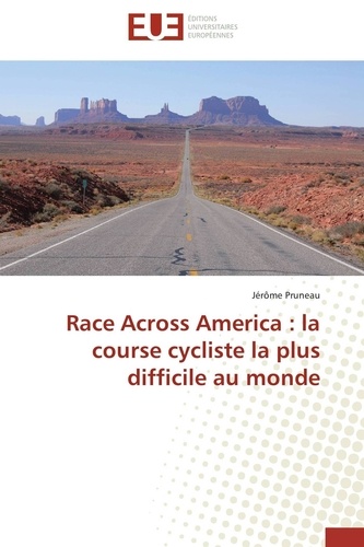 Jérôme Pruneau - Race Across America : la course cycliste la plus difficile au monde.
