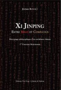 XI JINPING ENTRE MARX ET CONFUCIUS : DÉCRYPTAGE PHILOSOPHIQUE D'UN SOCIALISME CHINOIS 1* CONCEPTS ST