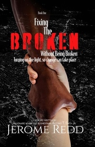  Jerome Redd - Fixing The Broken, Without Being Broken - Fixing The Broken, Without Being Broken, #1.