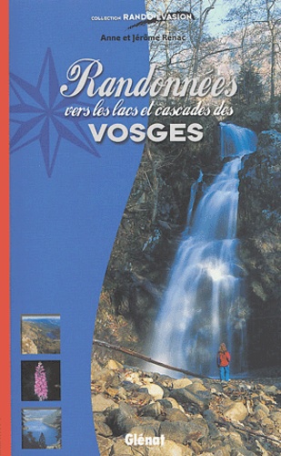 Jérôme Renac et Anne Renac - Randonnées vers les lacs et cascades des Vosges.