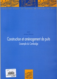 Jérôme Rihouey - Construction et aménagement de puits - L'exemple du Cambodge.