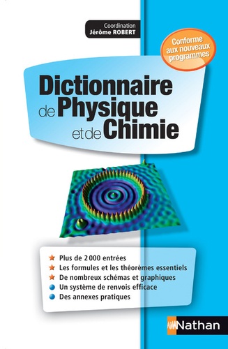Jérôme Robert - Dictionnaire de physique et de chimie.