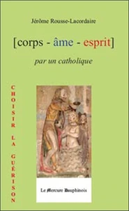 Corps-âme-esprit par un catholique