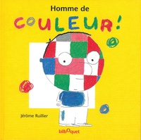 Jérôme Ruillier - Homme de couleur !.