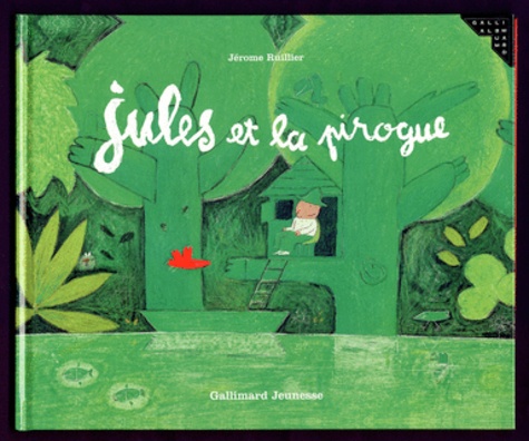 Jérôme Ruillier - Jules et la pirogue.