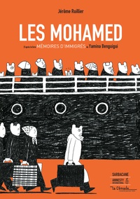 Jérôme Ruillier - Les Mohamed - D'après le livre "Mémoires d'immigrés" de Yamina Benguigui.
