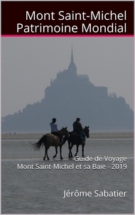  Jérôme Sabatier - Mont Saint Michel Patrimoine Mondial.