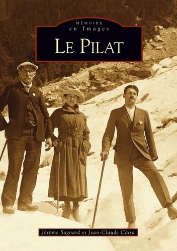 Jérôme Sagnard et Jean-Claude Caira - Le Pilat.