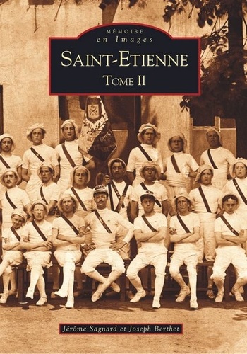 Jérôme Sagnard - Saint-Etienne - Tome 2.