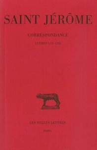  Jérôme Saint - Correspondance. - tome 3 : lettres 53-70.
