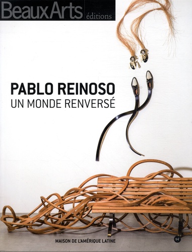Jérôme Sans et Yann Perreau - Pablo Reinoso - Un monde renversé.