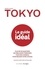 Tokyo. Le guide idéal  édition actualisée -  avec 1 Plan détachable