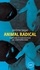 Animal radical. Histoire et sociologie de l'antispécisme