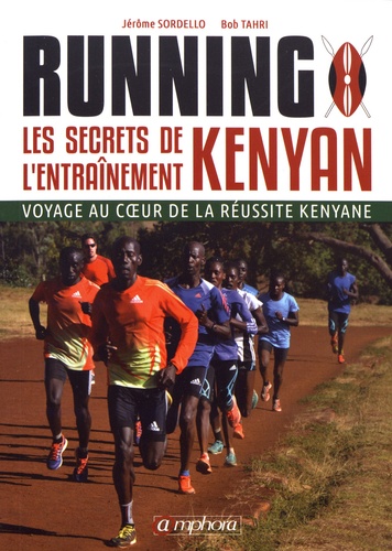 Running. Les secrets de l'entraînement kényan