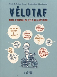 Livres en ligne download pdf Vélotaf  - Mode d'emploi du vélo au quotidien  par Jérôme Sorrel, Eve Coston